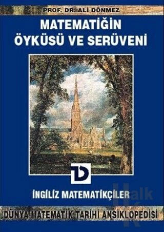 Matematiğin Öyküsü ve Serüveni 9.Cilt İngiliz Matematikçiler Dünya Matematik Tarihi Ansiklopedisi