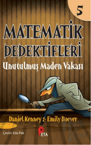 Matematik Dedektifleri 5: Unutulmuş Maden Vakası - Halkkitabevi