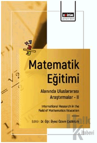 Matematik Eğitimi Alanında Uluslararası Araştırmalar – II