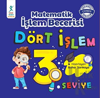 Matematik İşlem Becerisi Dört İşlem 3. Seviye 7+ YAŞ