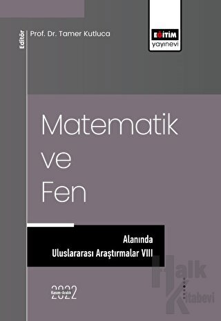 Matematik ve Fen Alanında Uluslararası Araştırmalar VIII - Halkkitabev