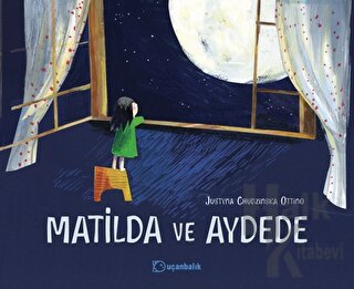 Matilda ve Aydede (Ciltli) - Halkkitabevi