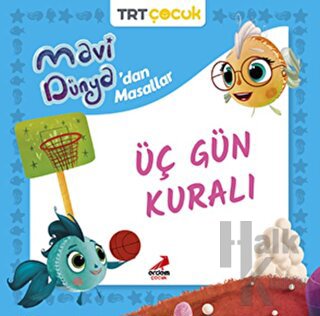 Mavi Dünya’dan Masallar Üç Gün Kuralı