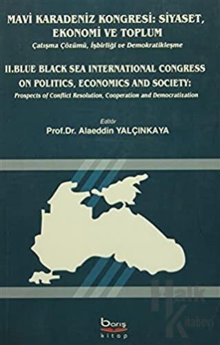 Mavi Karadeniz Kongresi: Siyaset, Ekonomi ve Toplum / Blue Black Sea International Congress On Politics, Economics and Society