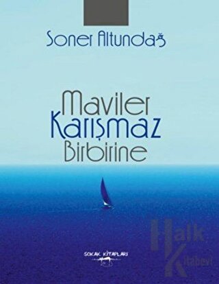 Maviler Karışmaz Birbirine