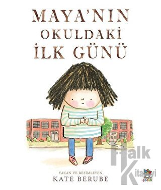 Maya’nın Okuldaki İlk Günü