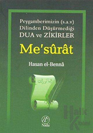 Me’surat: Peygamberimizin (s.a.v.) Dilinden Dua ve Zikirler