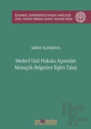 Medeni Usul Hukuku Açısından Mirasçılık Belgesine İlişkin Talep İstanb