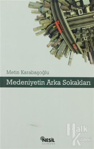 Medeniyetin Arka Sokakları - Halkkitabevi