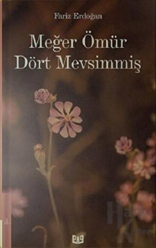 Meğer Ömür Dört Mevsimmiş