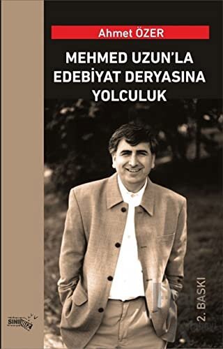 Mehmed Uzun’la Edebiyat Deryasına Yolculuk