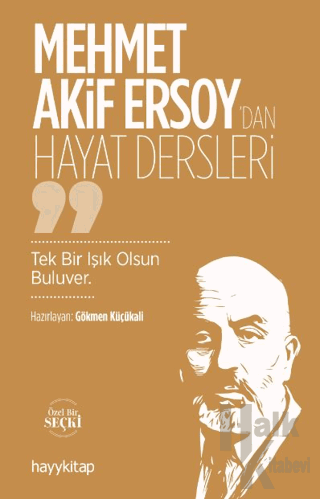 Mehmet Akif Ersoy’dan Hayat Dersler - Halkkitabevi