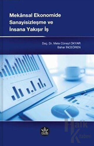 Mekansal Ekonomide Sanayisizleşme ve İnsana Yakışır İş