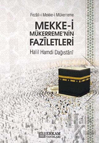 Mekke-i Mükerreme'nin Faziletleri