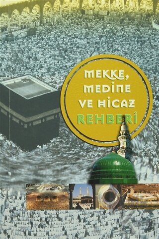 Mekke Medine ve Hicaz Rehberi