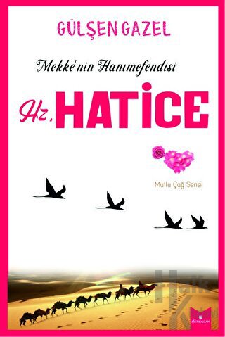 Mekke'nin Hanımefendisi Hz.Hatice