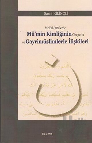 Mekki Surelerde Mü'nin Kimliğinin Oluşumu ve Gayrimüslimlerle İlişkileri