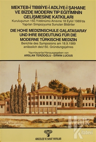 Mekteb-i Tıbbiye-i Adliye-i Şahane ve Bizde Modern Tıp Eğitiminin Geli