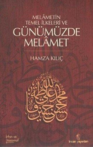 Melametin Temel İlkeleri ve Günümüzde Melamet