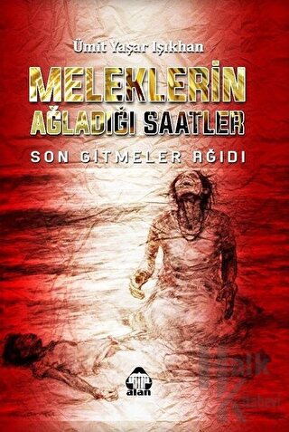 Meleklerin Ağladığı Saatler - Halkkitabevi