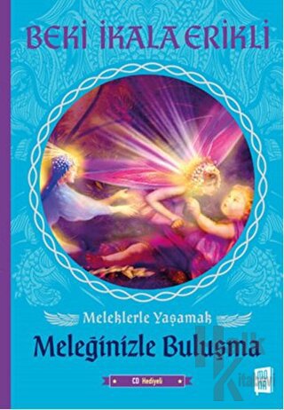 Meleklerle Yaşamak - Meleğinizle Buluşma