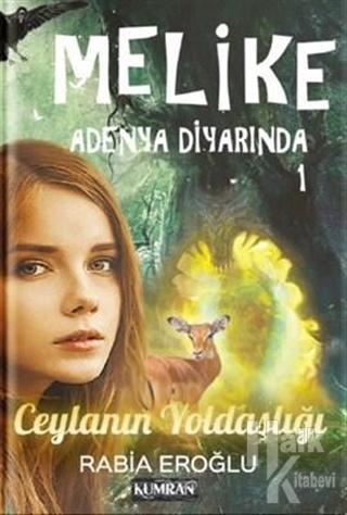 Melike Adenya Diyarında 1: Ceylanın Yoldaşlığı - Halkkitabevi