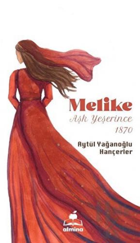 Melike Aşk Yeşerince 1870 - Halkkitabevi