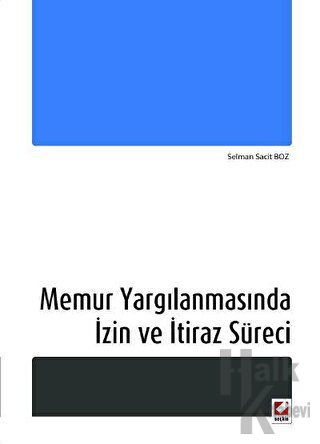 Memur Yargılanmasında İzin ve İtiraz Süreci