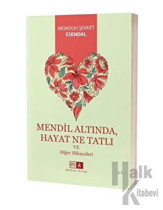 Mendil Altında, Hayat Ne Tatlı ve Diğer Hikayeler