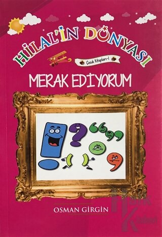 Merak Ediyorum - Hilal'in Dünyası