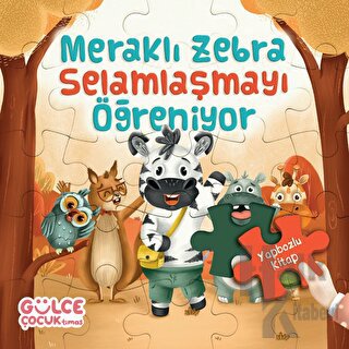 Meraklı Zebra Selamlaşmayı Öğreniyor / Yapbozlu Kitap 2