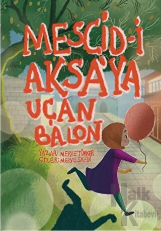 Mescid-i Aksa’ya Uçan Balon