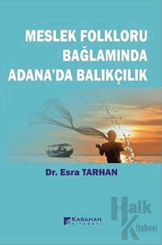 Meslek Folkloru Bağlamında Adana'da Balıkçılık