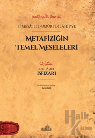 Metafiziğin Temel Meseleleri - fi Mesaʾili’l-Umuri’l-İlahiyye - Halkki