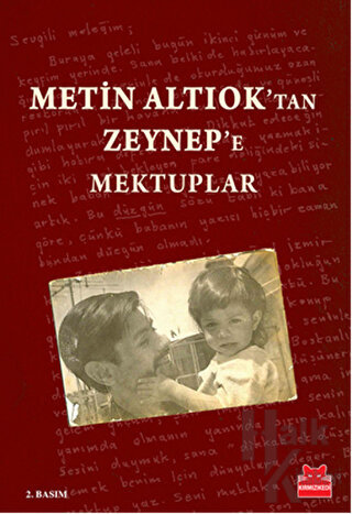 Metin Altıok’tan Zeynep’e Mektuplar