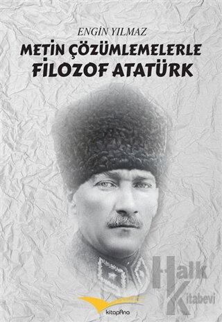 Metin Çözümlemelerle Filozof Atatürk - Halkkitabevi