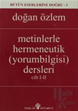 Metinlerle Hermeneutik Yorumbilgisi Dersleri ( Cilt 1-2)