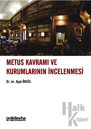 Metus Kavramı ve Kurumlarının İncelenmesi