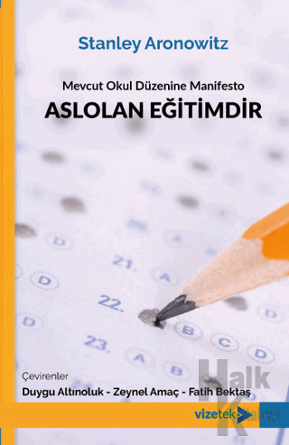 Mevcut Okul Düzenine Manifesto: Aslolan Eğitimdir