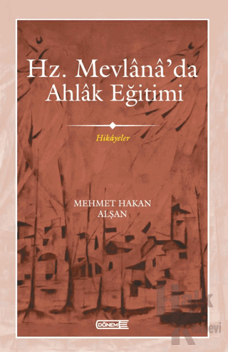 Mevlana’da Ahlak Eğitimi