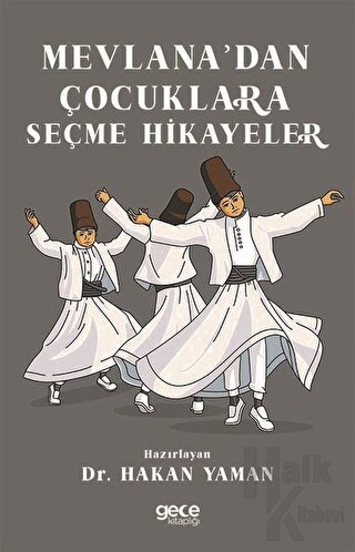 Mevlana’dan Çocuklara Seçme Hikayeler