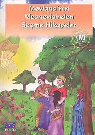 Mevlana’nın Mesnevisinden Seçme Hikayeler