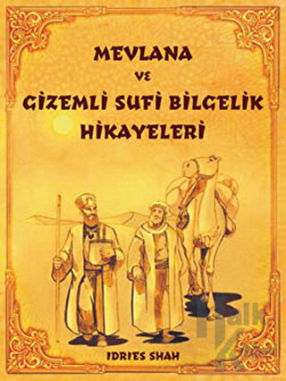 Mevlana ve Gizemli Sufi Bilgelik Hikayeleri