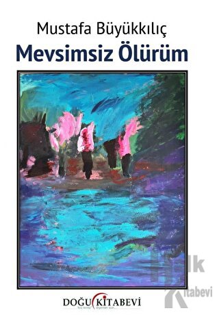 Mevsimsiz Ölürüm