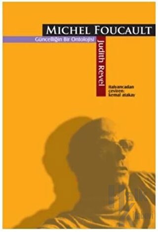 Michel Foucault Güncelliğin Bir Ontolojisi