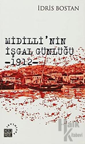 Midilli’nin İşgal Günlüğü 1912