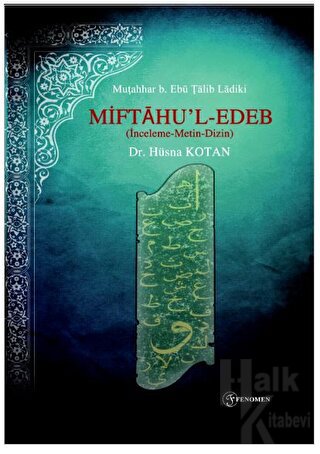 Miftaḥu’l - Edeb (İnceleme - Metin - Dizin)