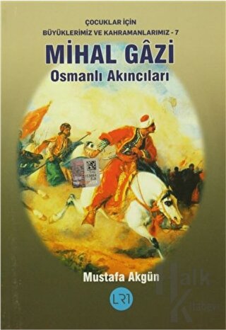 Mihal Gazi - Osmanlı Akıncıları - Halkkitabevi