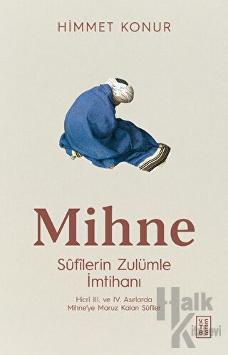 Mihne Sufilerin Zulümle İmtihanı