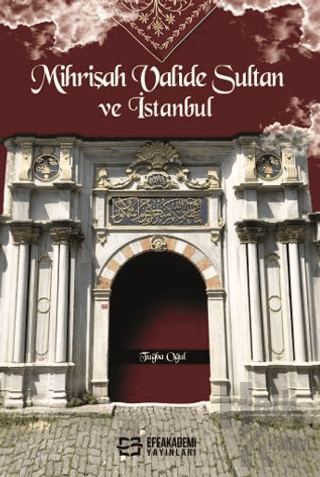 Mihrişah Valide Sultan ve İstanbul